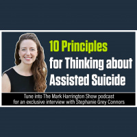 10 Principles for Thinking about Assisted Suicide: An Interview with Stephanie Gray