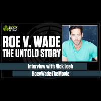 Roe v Wade Movie: Interview with producer Nick Loeb | The Mark Harrington Show | 4-1-21