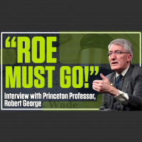 “Roe Must Go” – Guest: Professor Robert George | The Mark Harrington Show | 9-2-21
