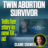 Abortion Survivor Pleads With Ohioans in New TV Ad | Claire Culwell