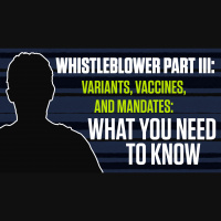 Whistleblower Part III: Variants, vaccines, and mandates: What you need to know | The Mark Harrington Show | 8-12-21