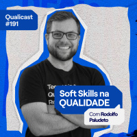 #191 - Soft Skills na Qualidade