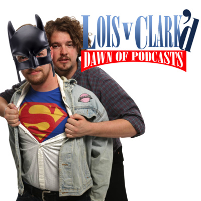 Lois  Clarkd: The New Podcasts Of Superman