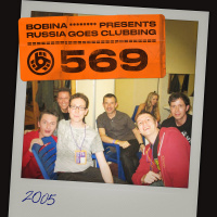 Bobina – Russia Goes Clubbing #569