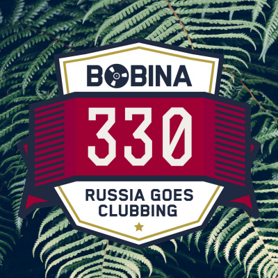 Bobina: Russia Goes Clubbing
