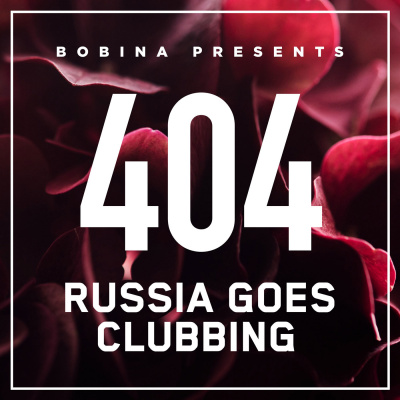 Bobina: Russia Goes Clubbing