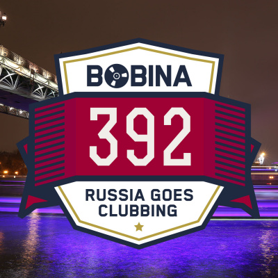 Bobina: Russia Goes Clubbing