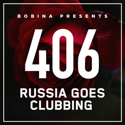 Bobina: Russia Goes Clubbing