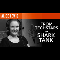 Alice Lewis, Founder - From Techstars to Shark Tank