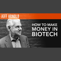 Jeff Arnold, Super Angel  Founder - How to Make Money in Biotech