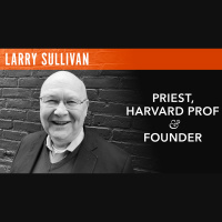 Larry Sullivan, Priest, Harvard Prof  Founder