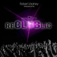 Rom@ Project - Lets Go (K.S. Project Remix) @ Robert Vadney Presents - reClublic 024