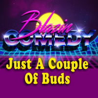 Ep. 13 - Just A Couple Of Buds
