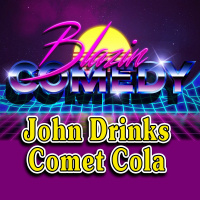 Blazin Comedy - Ep 7 - John Drinks Comet Cola