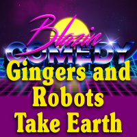 Gingers and Robots Take Earth