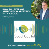 378: How to Leverage Authority Marketing with a Book- with Henry Devries