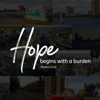 Hope Begins with a Burden, Part 3