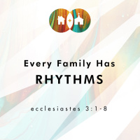 Every Family Has Rhythms