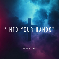 Into Your Hands