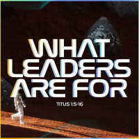 What Leaders Are For
