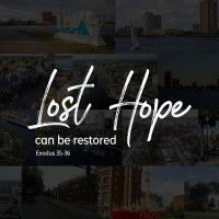Lost Hope Can Be Restored, Part 3