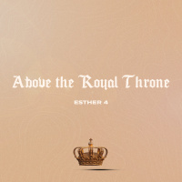 Above the Royal Throne
