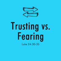 Trusting vs. Fearing