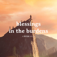 Blessings in the Burdens