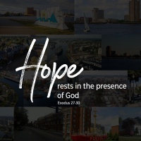 Hope Rests in the Presence of God, Part 2