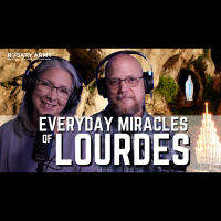 ADV #473: Everyday Miracles of Lourdes