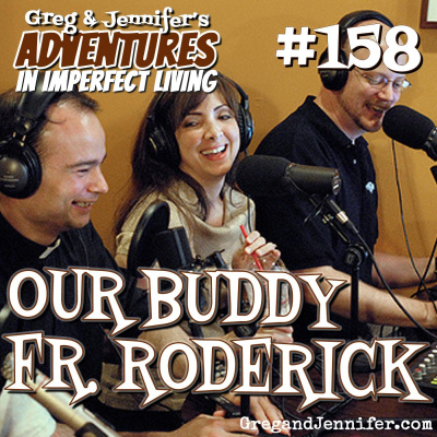 Adventures In Imperfect Living Catholic Podcast With Greg And Jennifer Willits