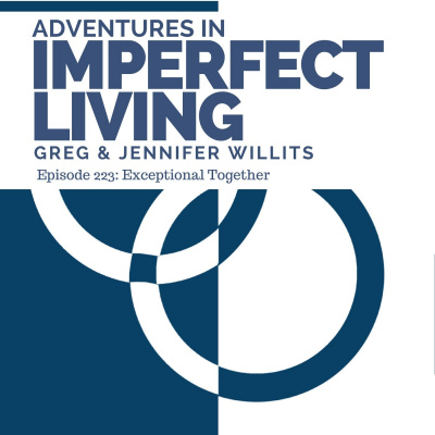 Adventures In Imperfect Living Catholic Podcast With Greg And Jennifer Willits
