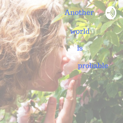 Another World Is Probable