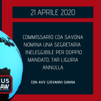 BREAKING NEWS – COMMISSARIO COA SAVONA NOMINA UNA SEGRETARIA INELEGGIBILE PER DOPPIO MANDATO, TAR LIGURIA ANNULLA – AVV. GIOVANNI SANNA