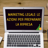 MARKETING LEGALE: LE AZIONI PER PREPARARE LA RIPRESA – Speciale IusLaw
