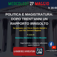 POLITICA E MAGISTRATURA: DOPO TRENTANNI UN RAPPORTO IRRISOLTO - Speciale IusLaw