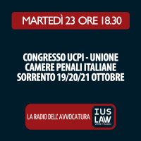 LAPPROFONDIMENTO - Congresso UCPI - Unione Camere Penali Italiane - Sorrento 19/20/21 Ottobre