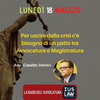 PER USCIRE DALLA CRISI C’È BISOGNO DI UN PATTO TRA AVVOCATURA E MAGISTRATURA – SPECIALE IUSLAW