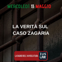 LA VERITÀ SUL CASO ZAGARIA – SPECIALE IUSLAW
