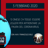 BREAKING NEWS – O’ CINESE C’A TOSSE: ESSERE LEGGERI PER AFFRONTARE LA PAURA DEL CORONAVIRUS – AVV. FRANCESCO BILE