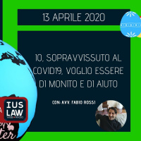 BREAKING NEWS – IO, SOPRAVVISSUTO AL COVID19, VOGLIO ESSERE DI MONITO E DI AIUTO – AVV. FABIO ROSSI