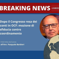 DOPO IL CONGRESSO RESA DEI CONTI IN OCF. MOZIONE DI SFIDUCIA CONTRO COORDINAMENTO - Avv. Pasquale Barbieri - BREAKING NEWS