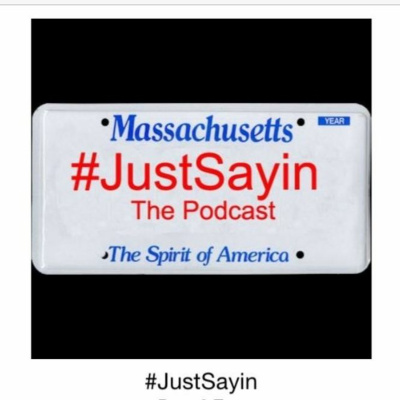 Hashtag Just Sayin - The Podcast