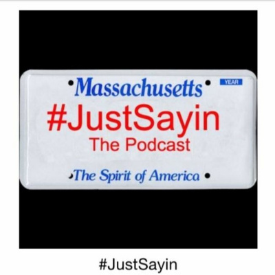 Hashtag Just Sayin - The Podcast