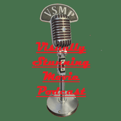Visually Stunning Movie Podcast