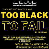 Voices Radio: 06-16-20 The Magical Manifestation of the Too Black to Fail Revolutionary Movement