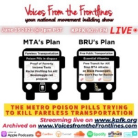 Voices Radio: BUS RIDERS UNION tackles MTAs Poison Pill Initiative with Fareless Transportation