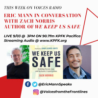 March 17 2020 Voices Radio: Eric Mann in Conversation with Zach Norris Author of We Keep Us Safe