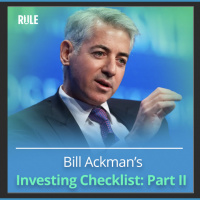 275- Bill Ackman’s Investing Checklist Part 2