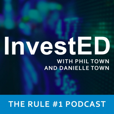 Invested: The Rule #1 Investing Podcast